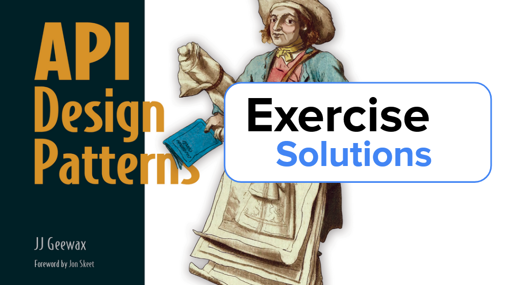 API Design Patterns Exercise Solutions